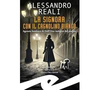 Libri Alessandro Reali - Signora Con Il Cagnolino Bianco. Agenzia Sambuco & Dell
