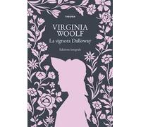 La signora Dalloway. Ediz. integrale