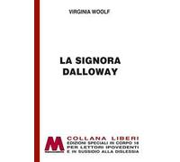 La signora Dalloway. Ediz. speciale a grandi caratteri per lettori ipovedenti