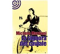 La signora del caviale