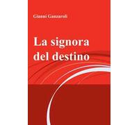 La signora del destino