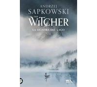 La signora del lago. The Witcher. Vol. 7