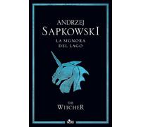 La signora del lago. The Witcher (Vol. 7) [Hardcover] [Oct 25, 2024] Sapkowski,