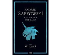 La signora del lago. The Witcher. Vol. 7 - Sapkowski Andrzej