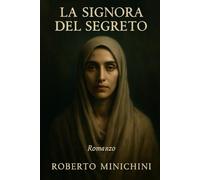 La Signora del Segreto: Romanzo