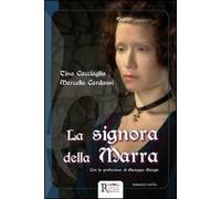 La signora della Marra. Storia di un processo in epoca angioina