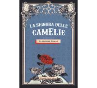 La signora delle camelie [Paperback] Dumas, Alexandre (figlio) and Colaneri, Gio