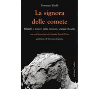 La signora delle comete. Intrighi e misteri della missione spaziale Rosetta: 04