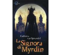 La signora di Myrdin. Ediz. integrale