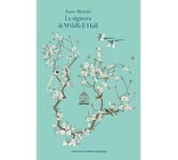 La signora di Wildfell Hall. Ediz. integrale