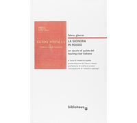 La signora in rosso. Un secolo di guide del Touring Club Italiano