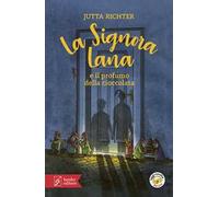 La signora Lana e il profumo della cioccolata. Con Audio