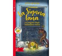 La signora Lana e il segreto degli ombrellini cinesi. Con Audio