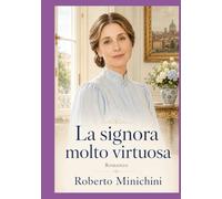 La signora molto virtuosa: Romanzo