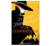 La signora Morgestern e la cospirazione - Huwyler Marcel