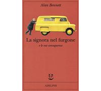 La signora nel furgone e le sue conseguenze