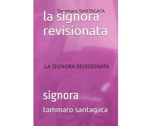 la signora revisionata: signora