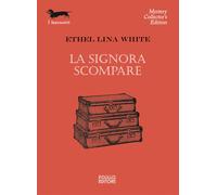 La signora scompare - White Ethel Lina
