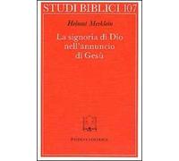 La signoria di Dio nell'annuncio di Gesù