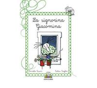 La signorina Giacomina. Ediz. illustrata