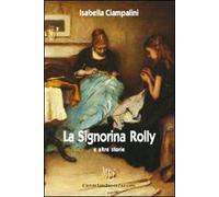 La signorina Rolly e altre storie