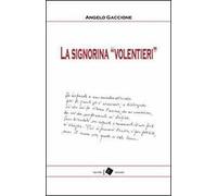 La signorina «Volentieri»
