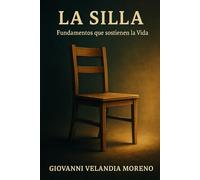 LA SILLA: Fundamentos que sostienen la Vida