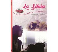 La Silvia. Tra Trentino e Australia in cerca dell'amore. Ediz. integrale