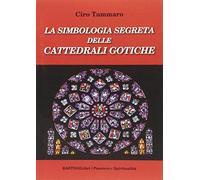 La simbologia segreta delle cattedrali gotiche