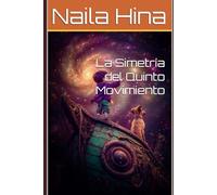La Simetría del Quinto Movimiento