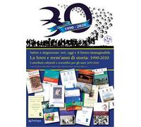 La SIMM e trent’anni di storia: 1990-2020. Salute e migrazione: ieri, oggi e il futuro immaginabile. Contributi culturali e scientifici per gli anni 2019-2020