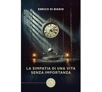La simpatia di una vita senza importanza