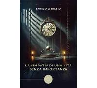 La simpatia di una vita senza importanza