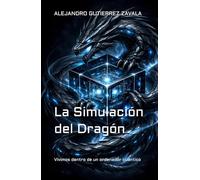 La Simulación del Dragón: Vivimos dentro de un ordenador cuántico