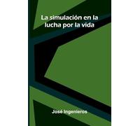 La Simulación En La Lucha Por La Vida