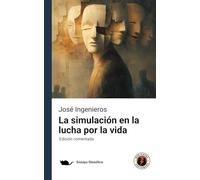 La simulación en la lucha por la vida: Edición comentada y con prólogo