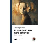 La simulación en la lucha por la vida: Edición comentada y con prólogo