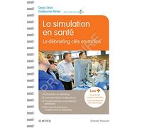 La simulation en santé: Le débriefing clés en main