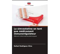 La simvastatine en tant que médicament immunorégulateur: Effets anti-inflammatoires pléiotropiques