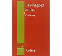 La sinagoga antica. L'istituzione (Vol. 2)