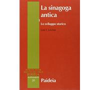 La sinagoga antica. Lo sviluppo storico (Vol. 1)