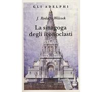 La sinagoga degli iconoclasti