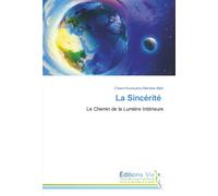 La Sincérité: Le Chemin de la Lumière Intérieure