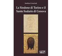 La Sindone di Torino e il Santo Sudario di Genova