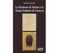 La Sindone di Torino e il Santo Sudario di Genova