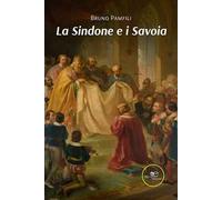 La sindone e i Savoia