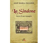 La Sindone. Storia di una immagine