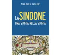 La Sindone. Una storia nella storia