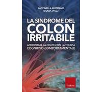 La sindrome del colon irritabile. Affrontare la colite con la terapia cognitivo-comportamentale