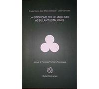 La sindrome delle molestie assillanti (stalking)